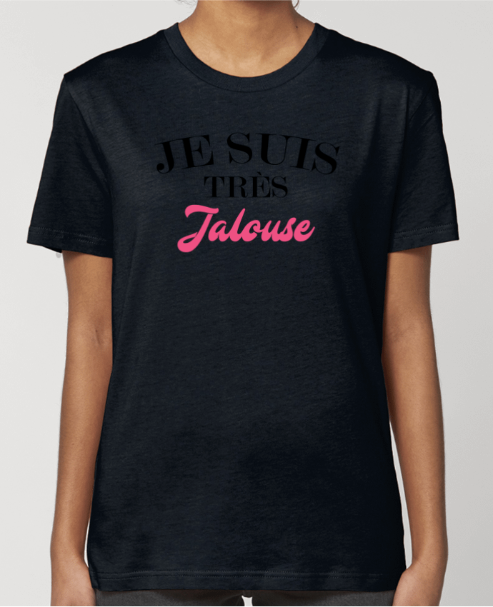 T-shirt Femme Je suis très jalouse par tunetoo