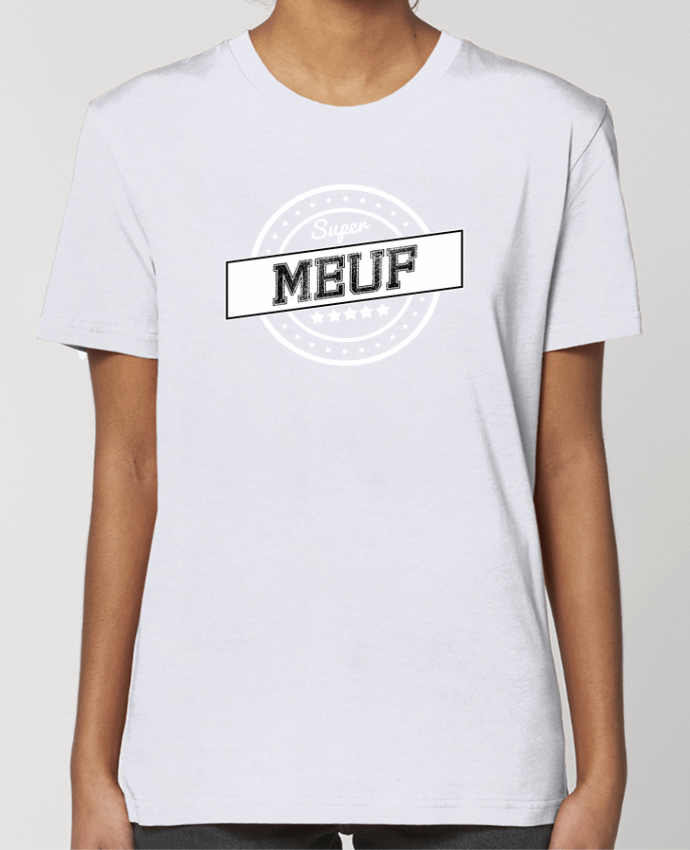 T-shirt Femme Super meuf par justsayin