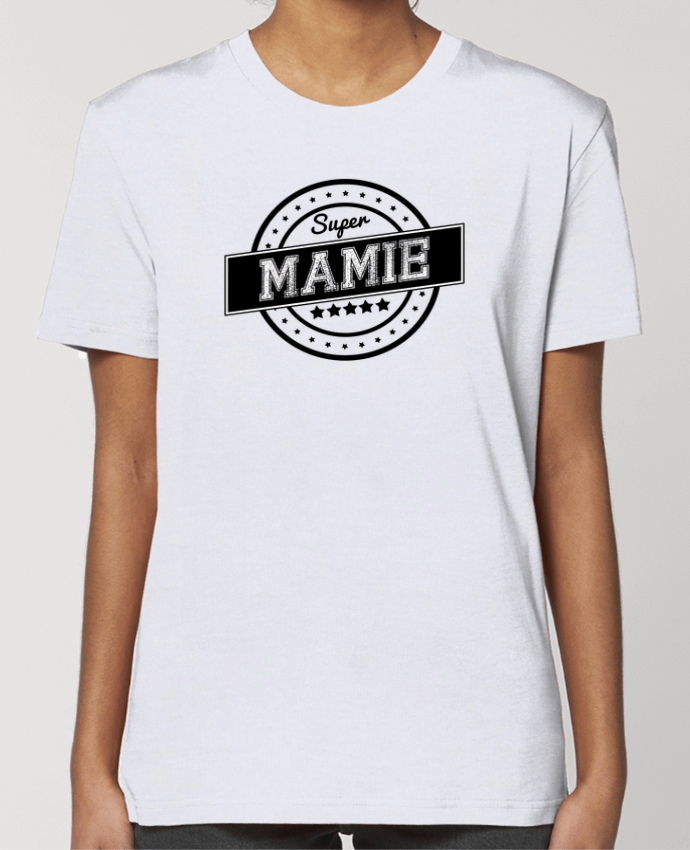 T-shirt Femme Super mamie par justsayin