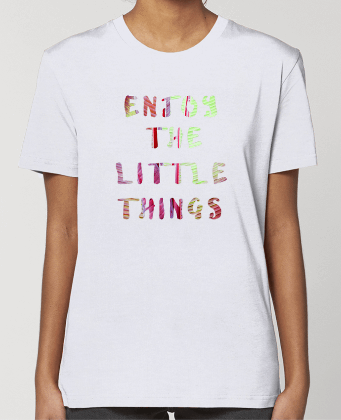 T-shirt Femme Enjoy the little things par Les Caprices de Filles