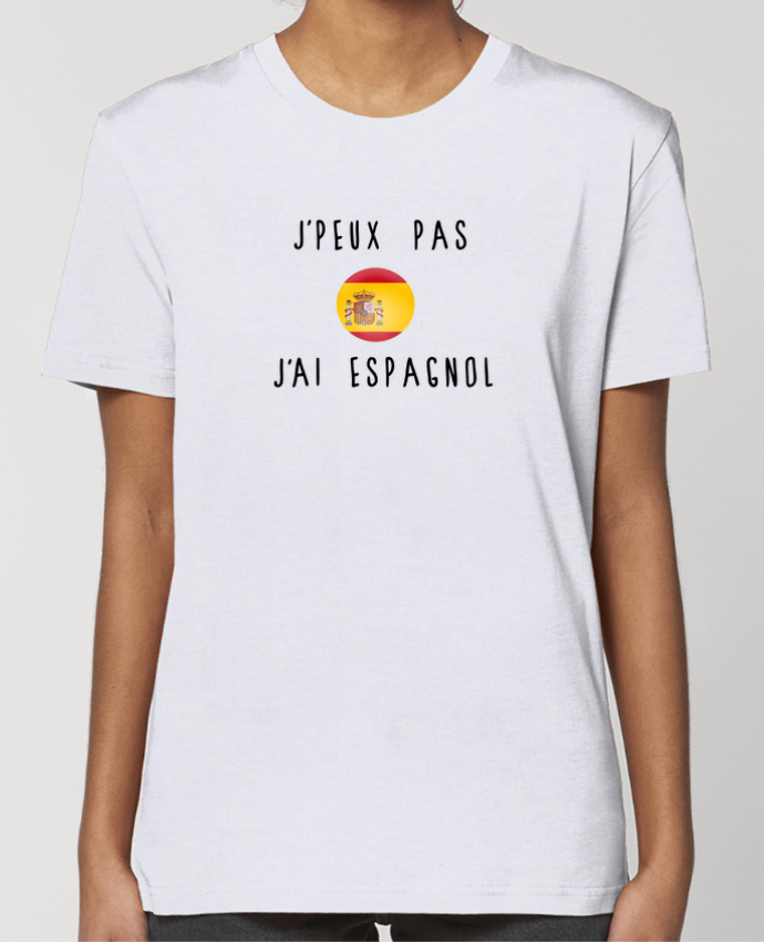 T-shirt Femme J'peux pas j'ai espagnol par Les Caprices de Filles