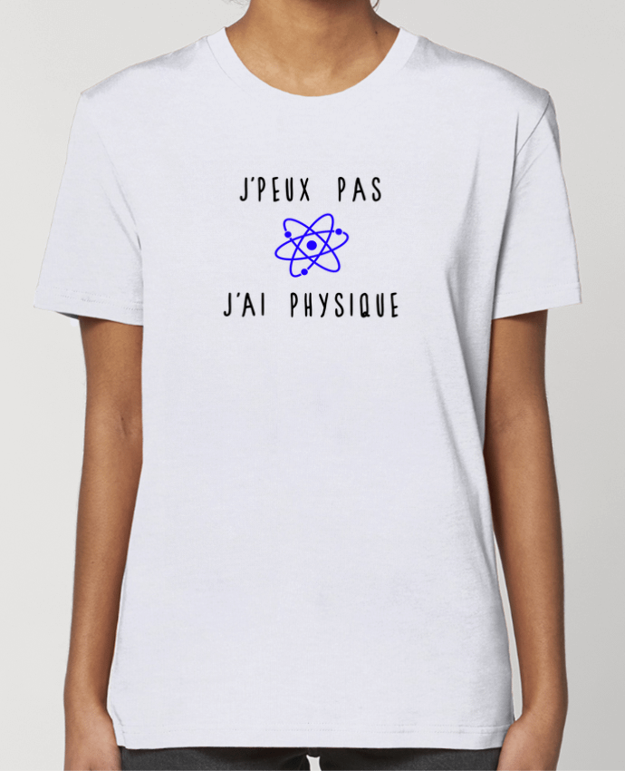 T-shirt Femme J'peux pas j'ai physique par Les Caprices de Filles