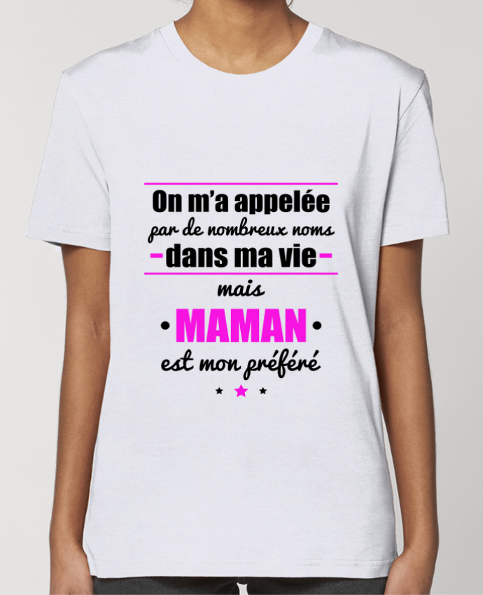 T-shirt Femme On m'a appelé par de nombreux noms dans ma vie mais maman est mon préféré par Benicha