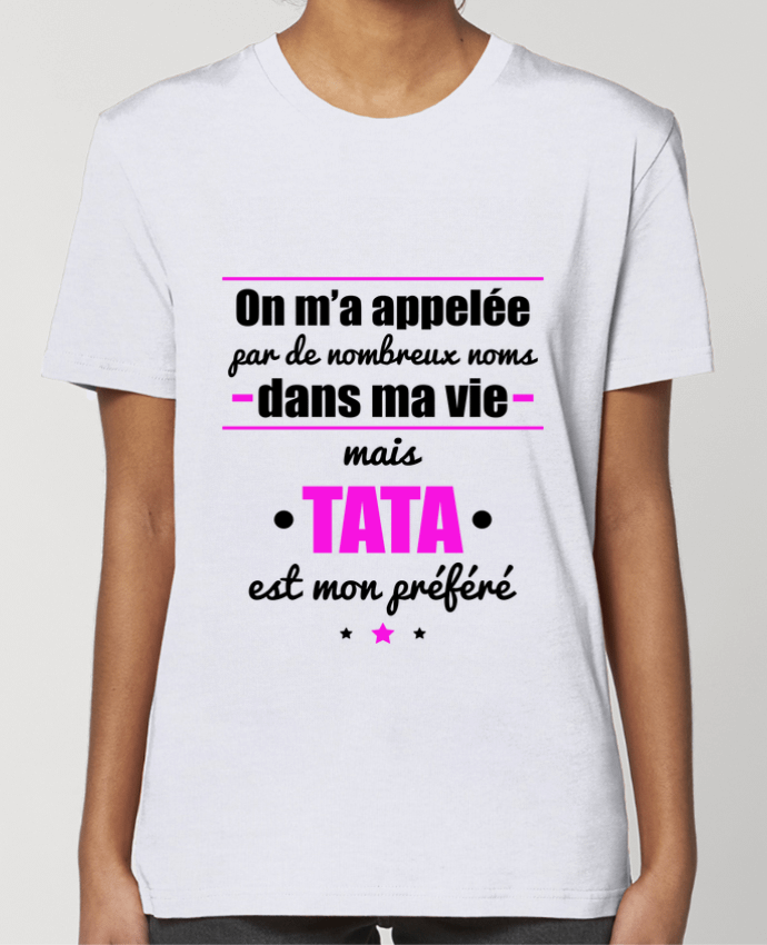 T-shirt Femme On m'a appelé par de nombreux noms dans ma vie mais tata est mon préféré par Benichan