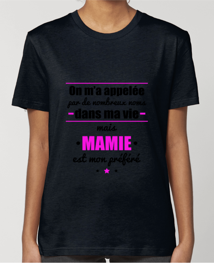 T-shirt Femme On m'a appelé par de nombreux noms dans ma vie mais mamie est mon préféré par Benicha