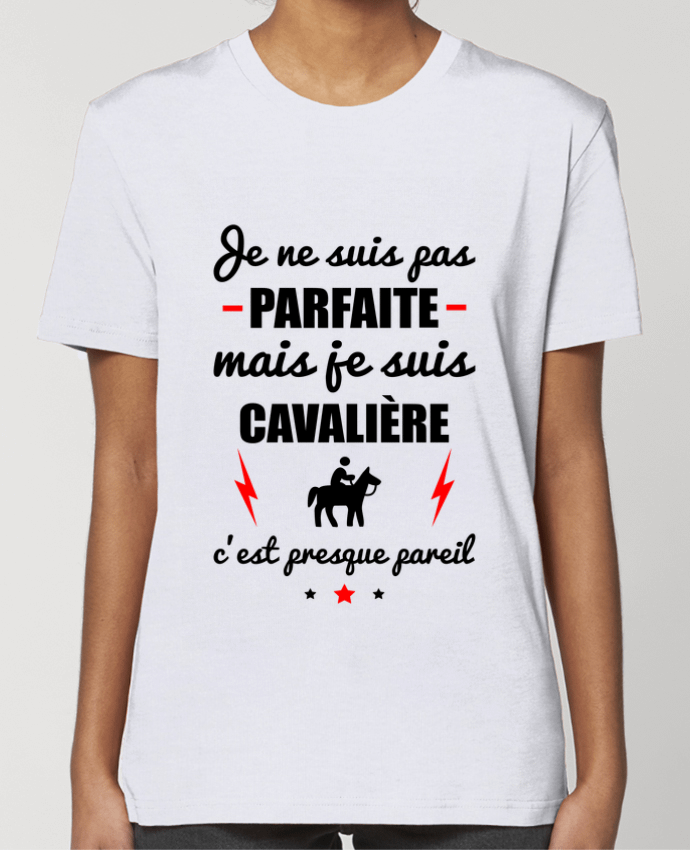 T-shirt Femme Je ne suis pas parfaite mais je suis cavalière c'est presque pareil par Benichan