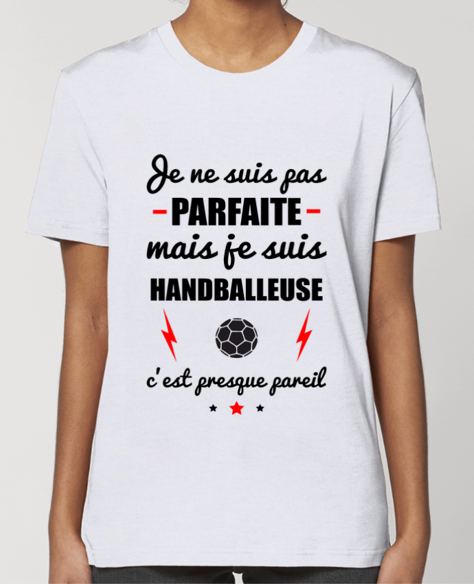 T-shirt Femme Je ne suis pas porfaite mais je suis handballeuse c'est presque poreil por Benichan
