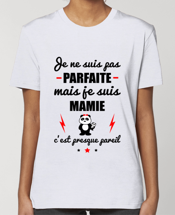 T-shirt Femme Je ne suis pas parfaite mais je suis mamie c'est presque pareil par Benichan