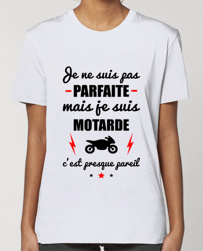 T-shirt Femme Je ne suis pas parfaite mais je suis motarde c'est presque pareil par Benichan