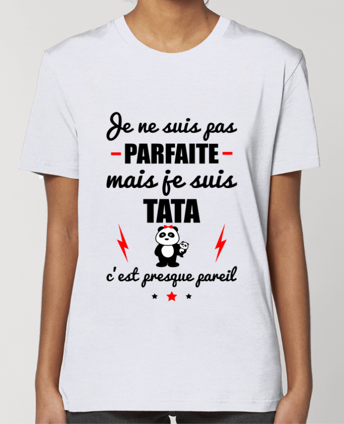 T-shirt Femme Je ne suis pas parfaite mais je suis tata c'est presque pareil par Benichan