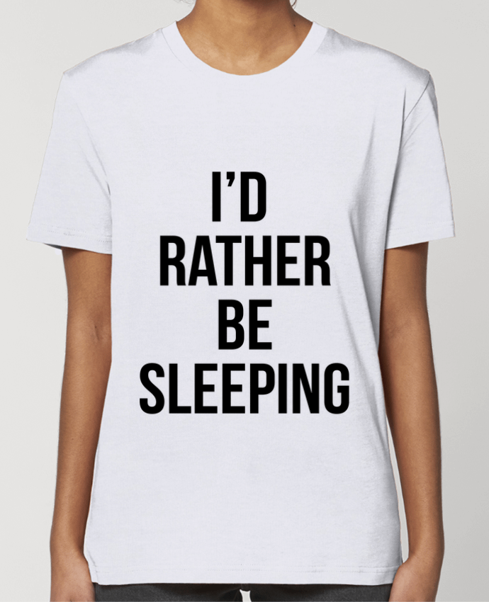 T-shirt Femme I'd rather be sleeping par Bichette