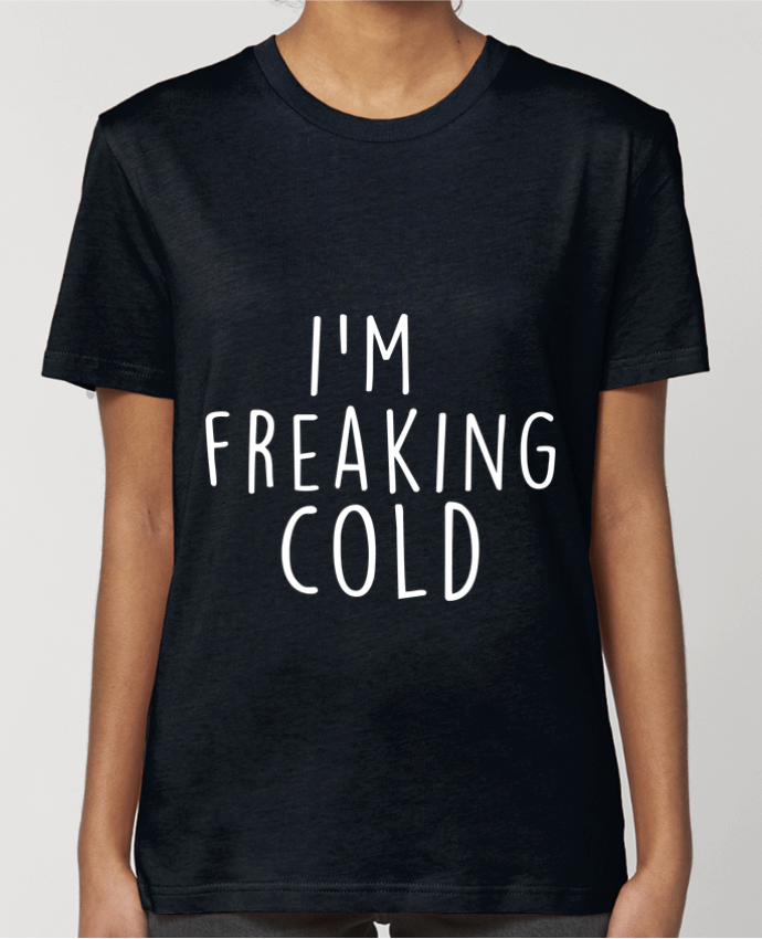 T-shirt Femme I'm freaking cold par Bichette