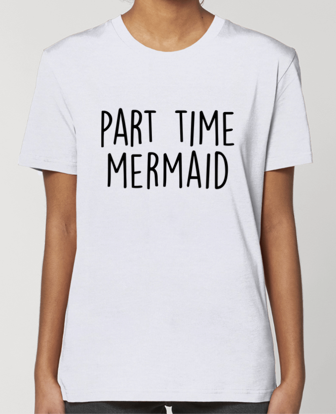 T-shirt Femme Part time mermaid par Bichette