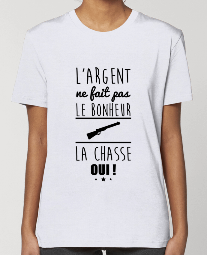 T-shirt Femme L'argent ne fait pas le bonheur la chasse oui ! par Benichan