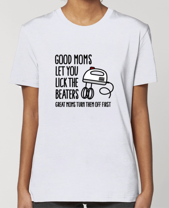 T-shirt Femme Good moms let you lick the beaters par LaundryFactory