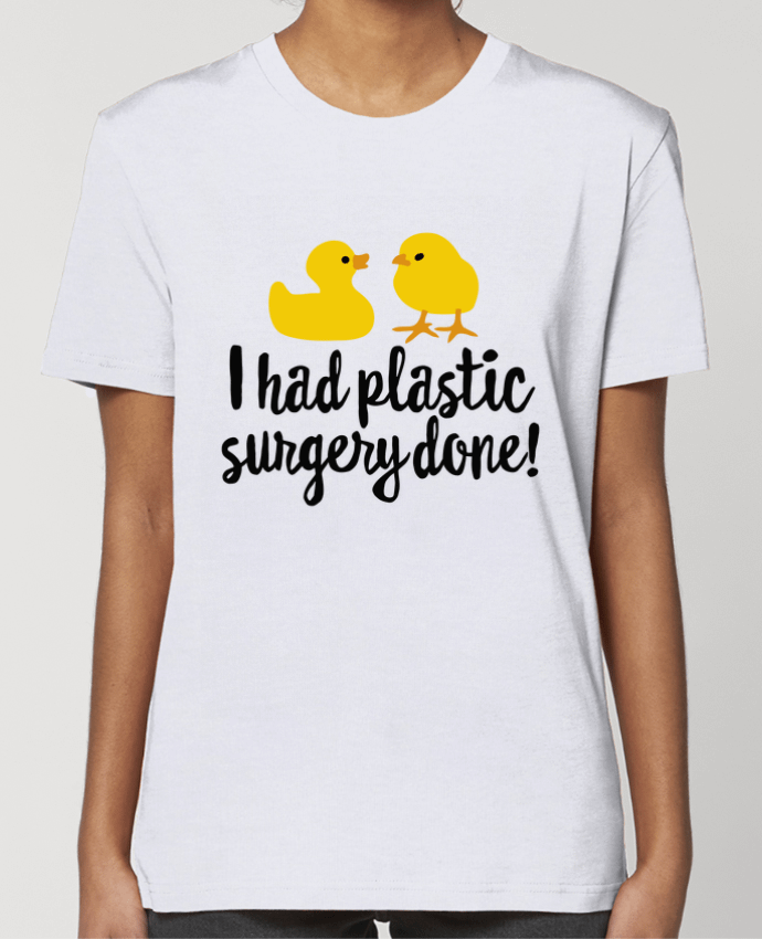 T-shirt Femme I had plastic surgery done par LaundryFactory