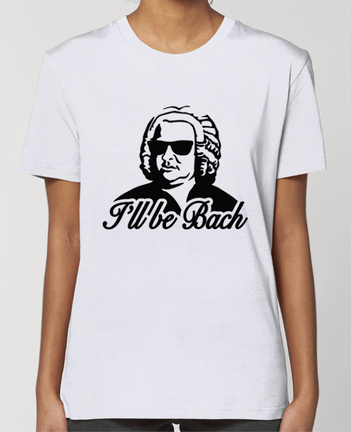T-shirt Femme I'll be Bach par LaundryFactory