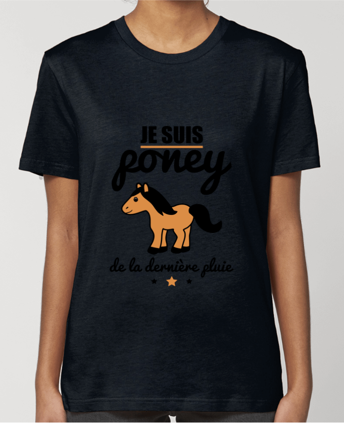 T-shirt Femme Je suis poney de la dernière pluie par Benichan