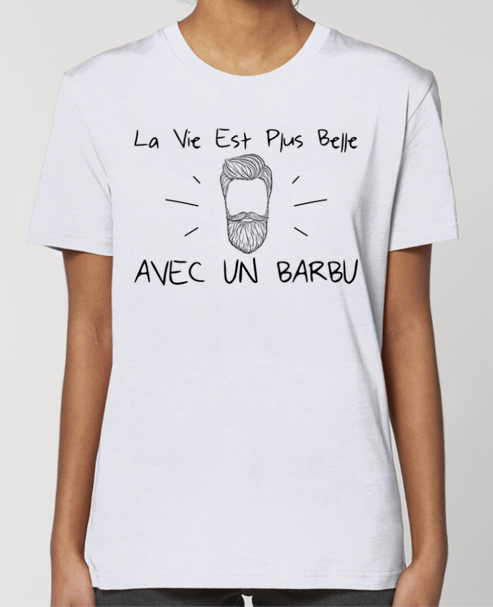 T-shirt Femme La vie est plus belle avec un barbu par tunetoo