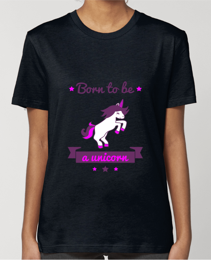 T-shirt Femme Born to be a unicorn par Benichan