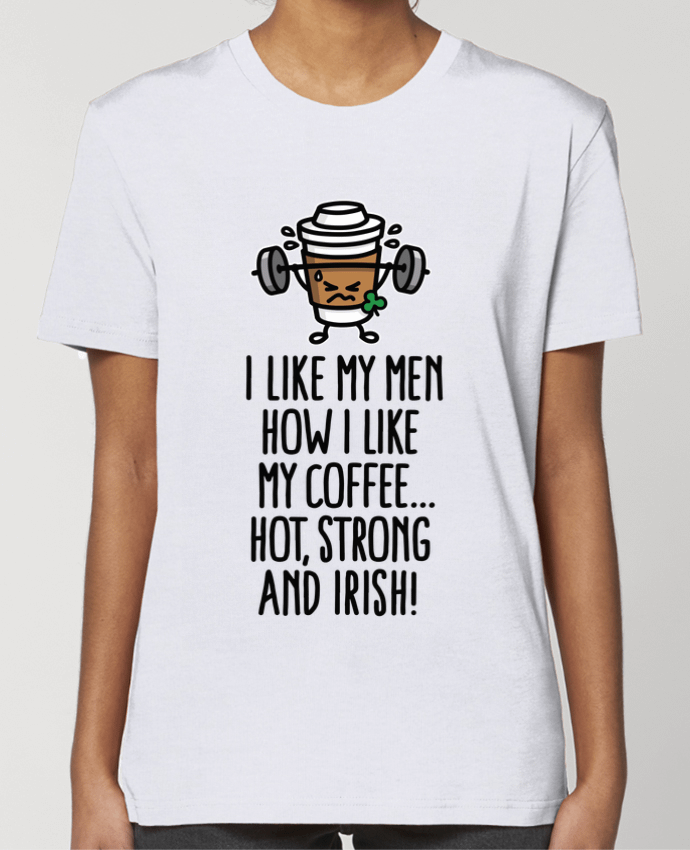 T-shirt Femme I LIKE MY MEN HOW I LIKE MY COFFEE par LaundryFactory