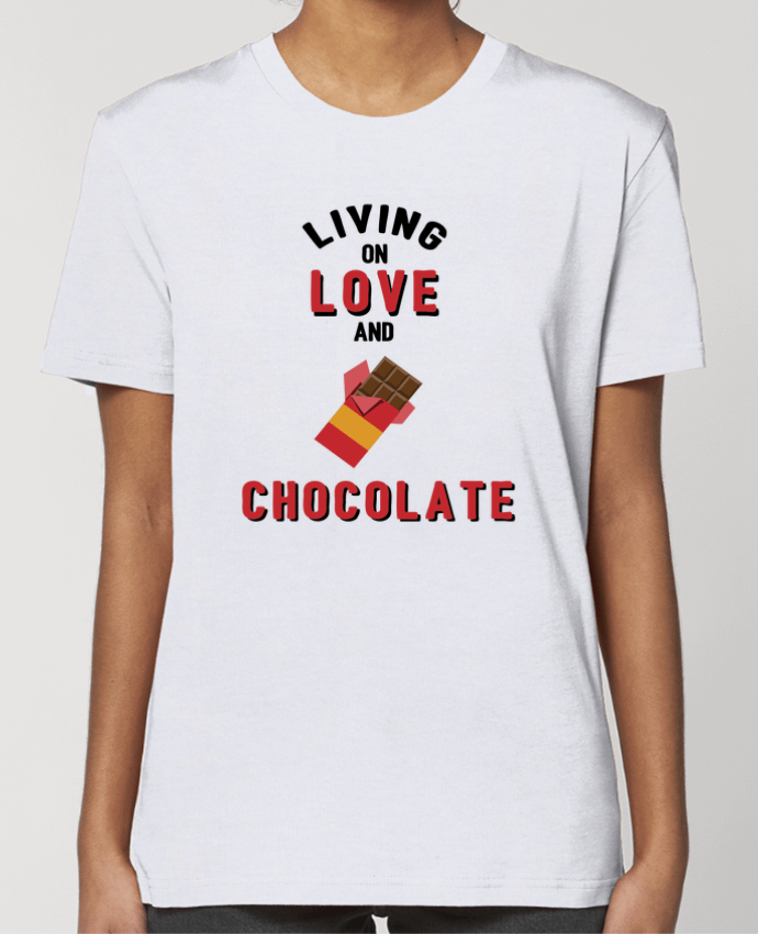 T-shirt Femme Living on love and chocolate par tunetoo