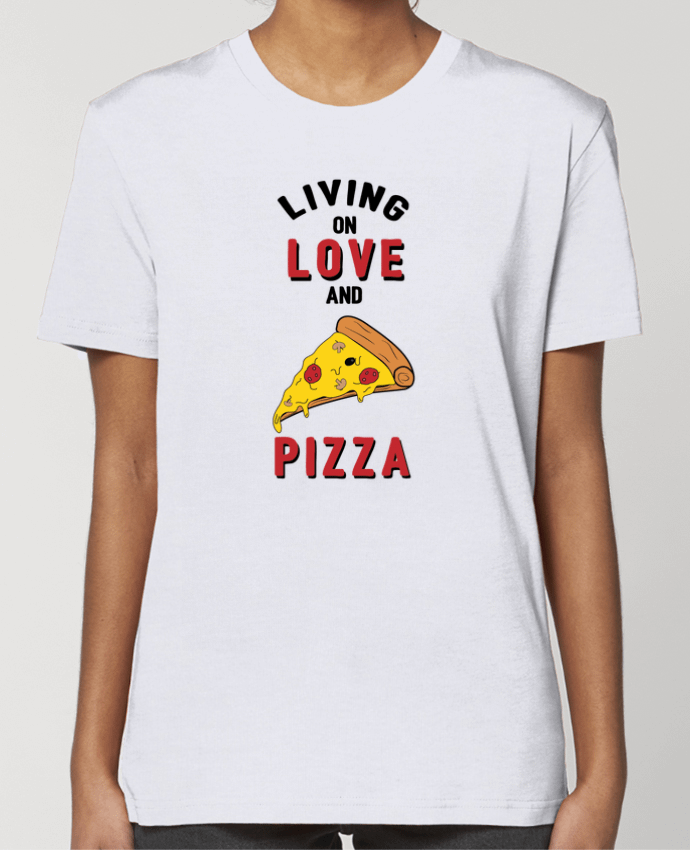 T-shirt Femme Living on love and pizza par tunetoo