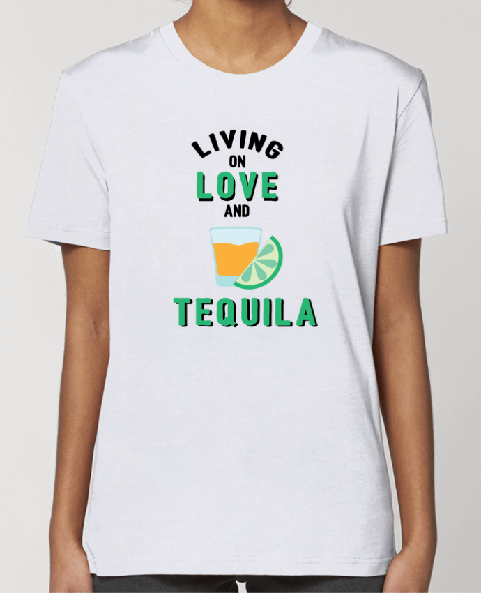 T-shirt Femme Living on love and tequila par tunetoo
