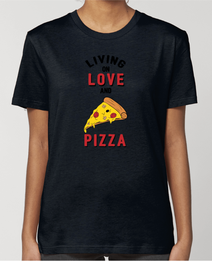 T-shirt Femme Living on love and pizza par tunetoo