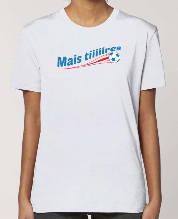 T-shirt Femme Mais tiiiiires par tunetoo