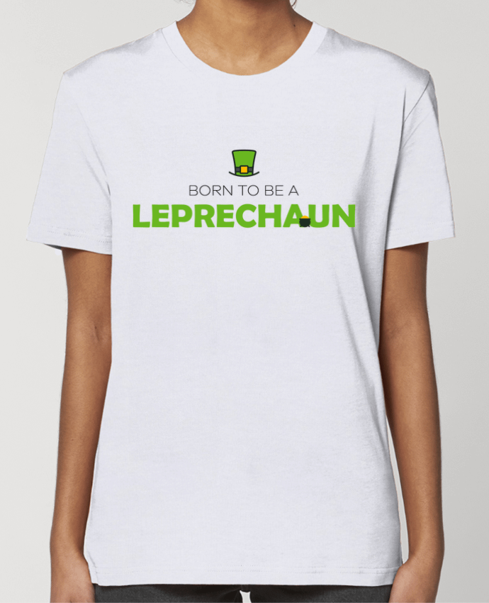 T-shirt Femme Born to be a Leprechaun par tunetoo