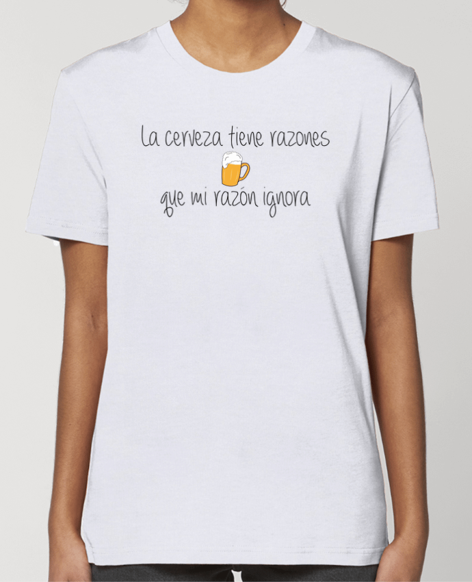 T-shirt Femme La cerveza tiene razones que mi razón ignora par tunetoo