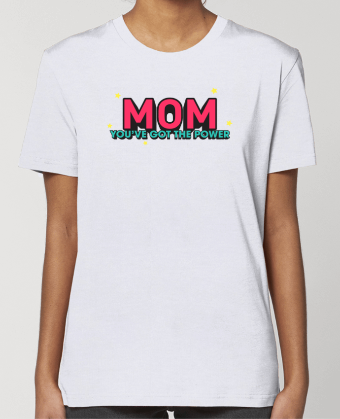 T-shirt Femme Mom you've got the power par tunetoo