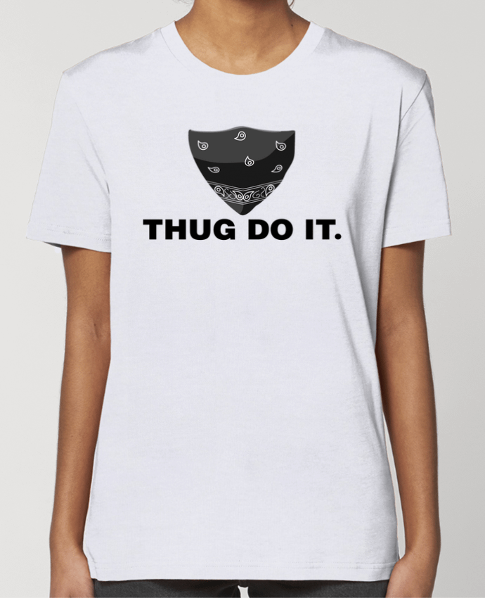 T-shirt Femme Thug do it par tunetoo