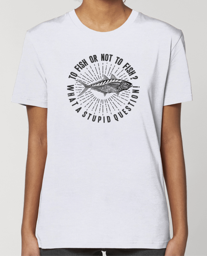 T-shirt Femme Fishing Shakespeare Quote by Original t-shirt