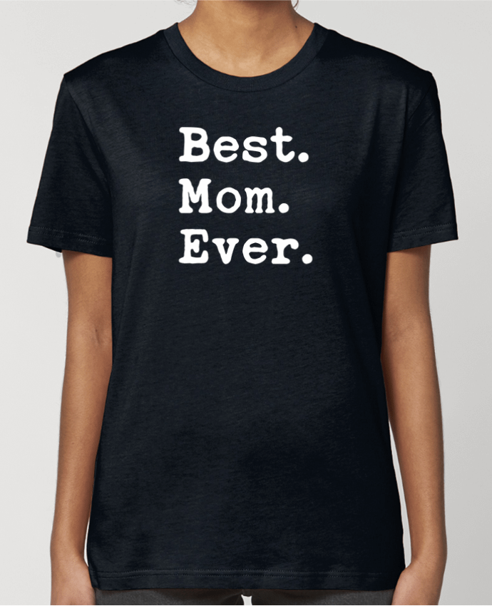 T-shirt Femme Best Mom Ever par Original t-shirt