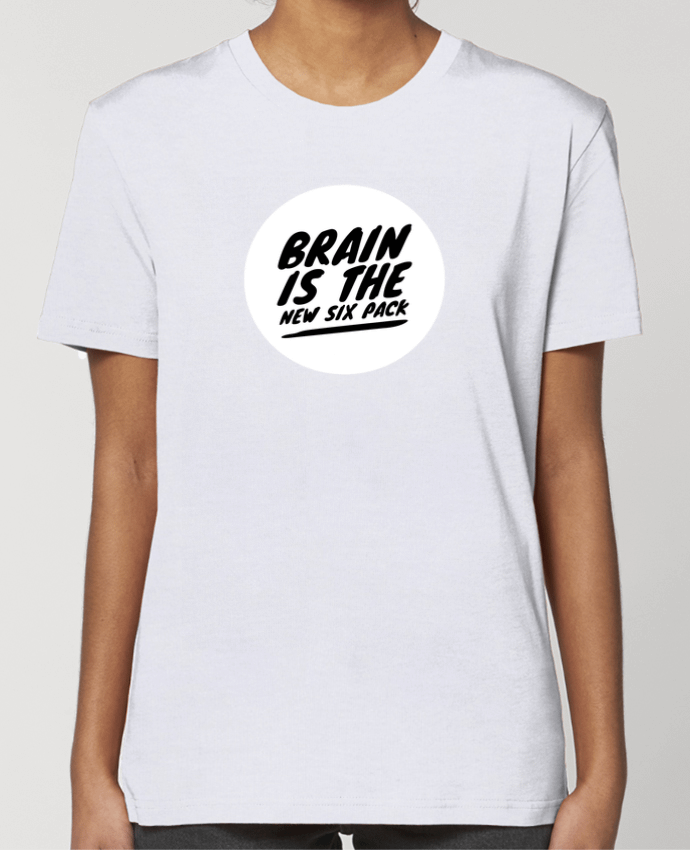T-shirt Femme Brain is the new six pack par justsayin