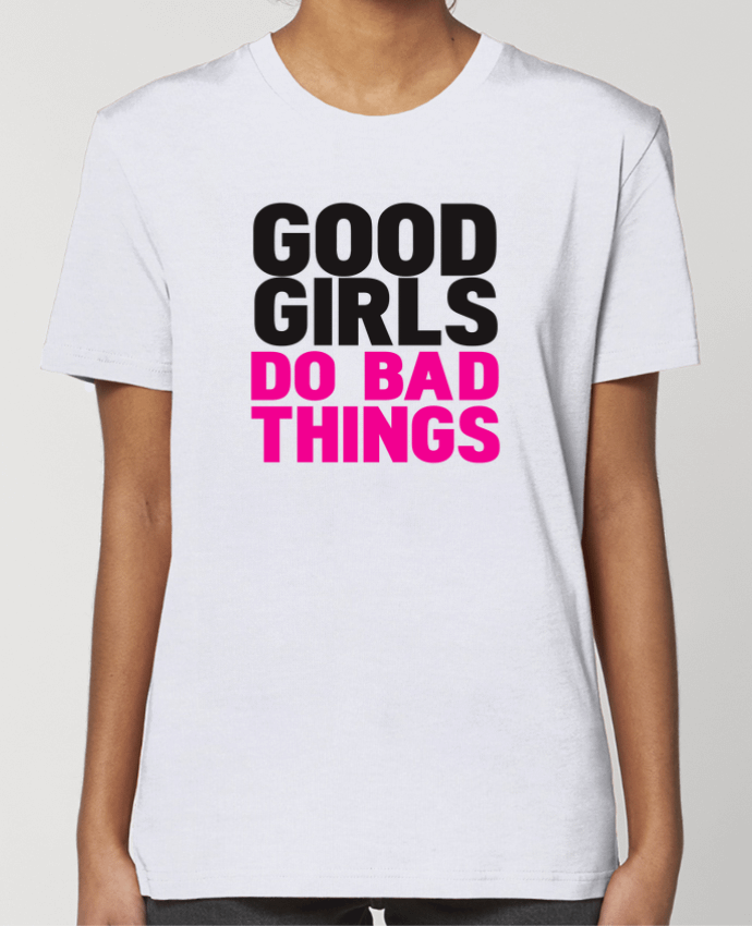 T-shirt Femme Good girls do bad things par justsayin