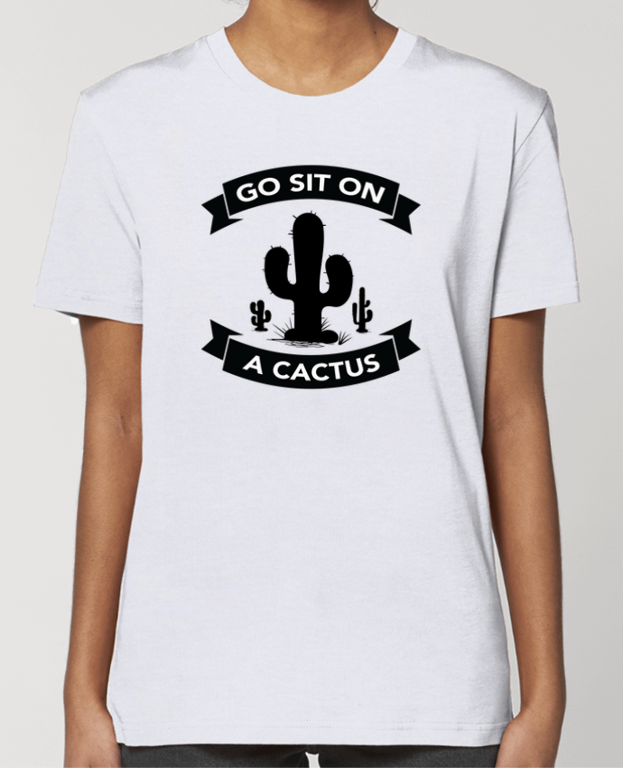 T-shirt Femme Go sit on a cactus par justsayin