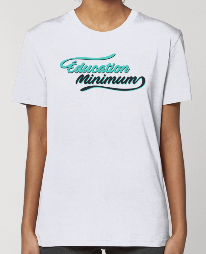T-shirt Femme Education minimum citation Dikkenek par tunetoo