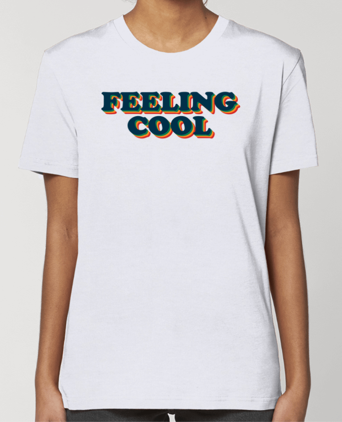 T-shirt Femme Feeling cool par tunetoo