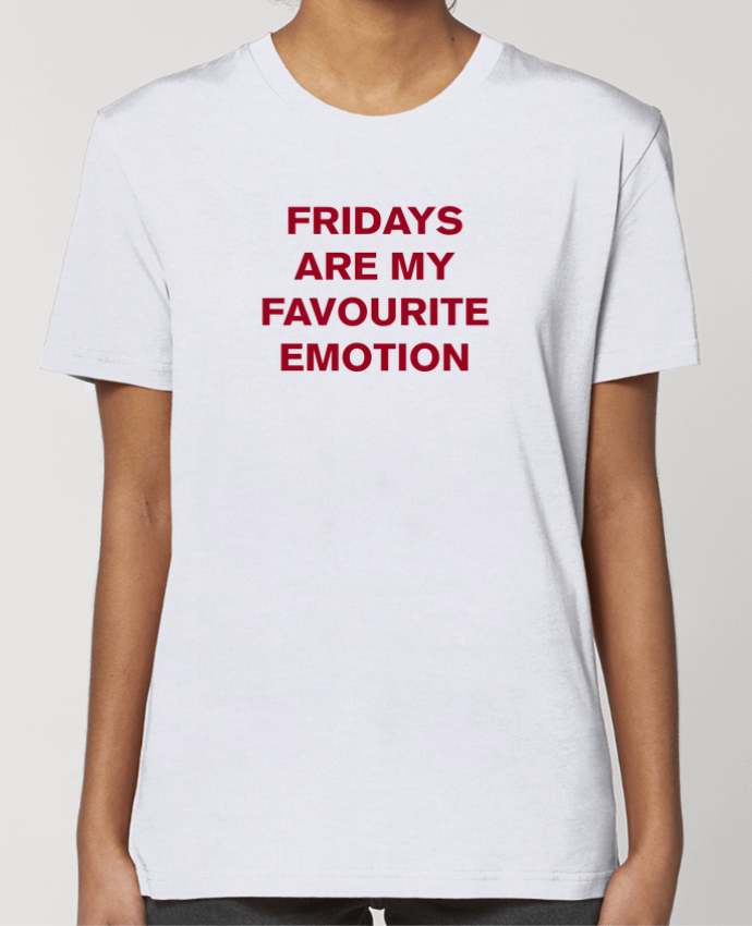 T-shirt Femme Fridays are my favourite emotion por tunetoo