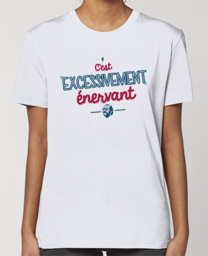 T-shirt Femme C'EST  EXCESSIVEMENT ENERVANT par PTIT MYTHO