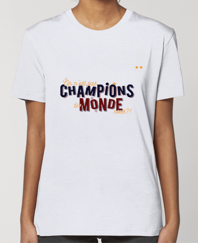 T-shirt Femme CHAMPIONS DU MONDE by PTIT MYTHO