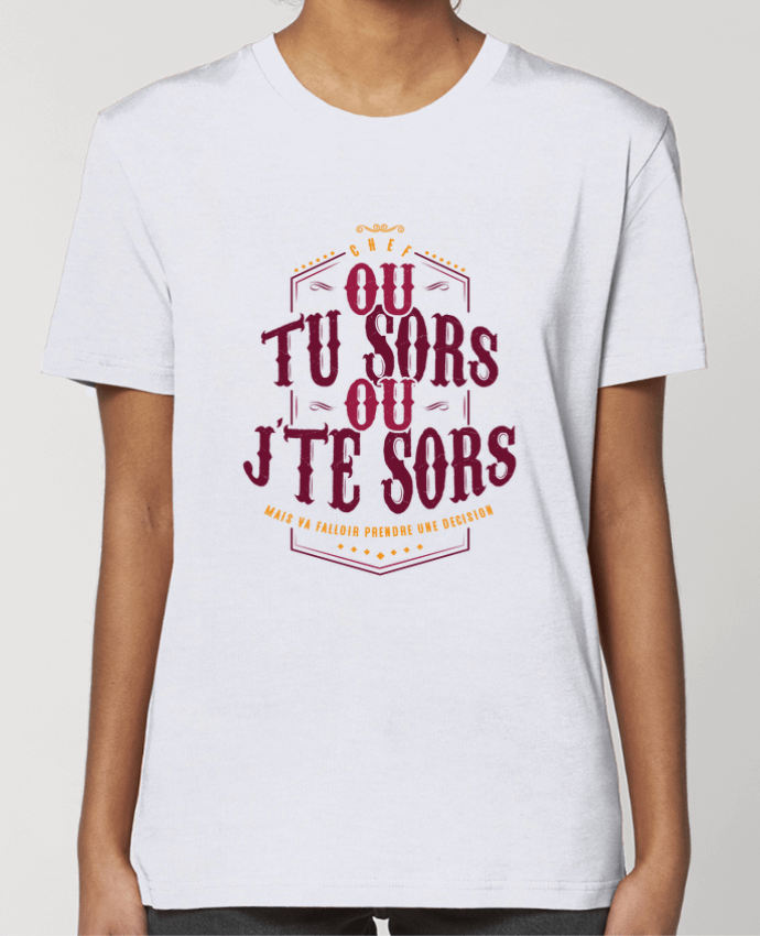T-shirt Femme Ou tu sors ou jte sors par PTIT MYTHO