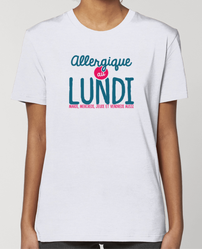 T-shirt Femme ALLERGIQUE AU LUNDI ... MAIS PAS QUE par PTIT MYTHO
