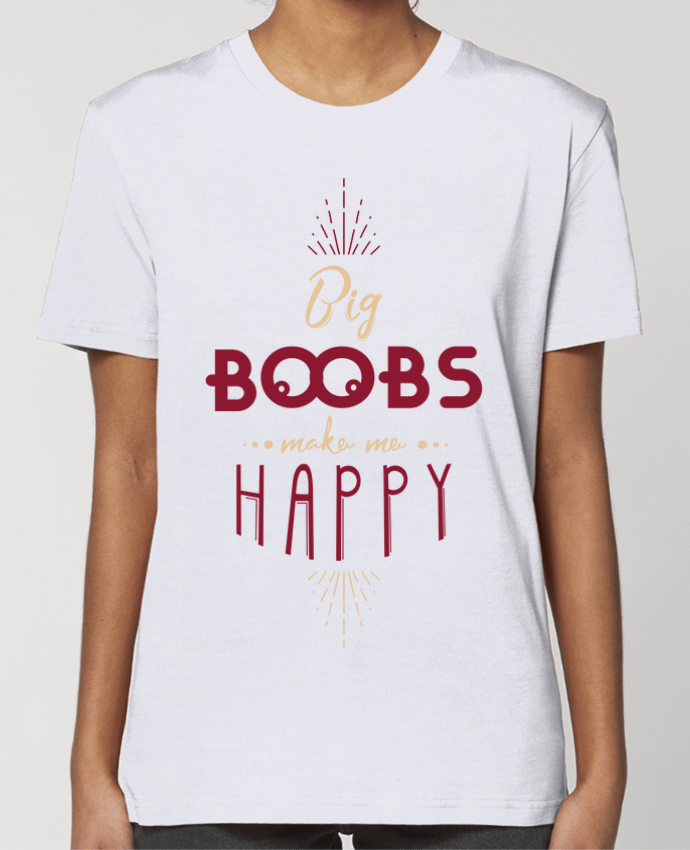 T-shirt Femme Big Boobs Make Me Happy par PTIT MYTHO