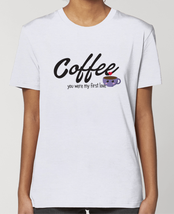 T-shirt Femme Coffee you were my first love par tunetoo