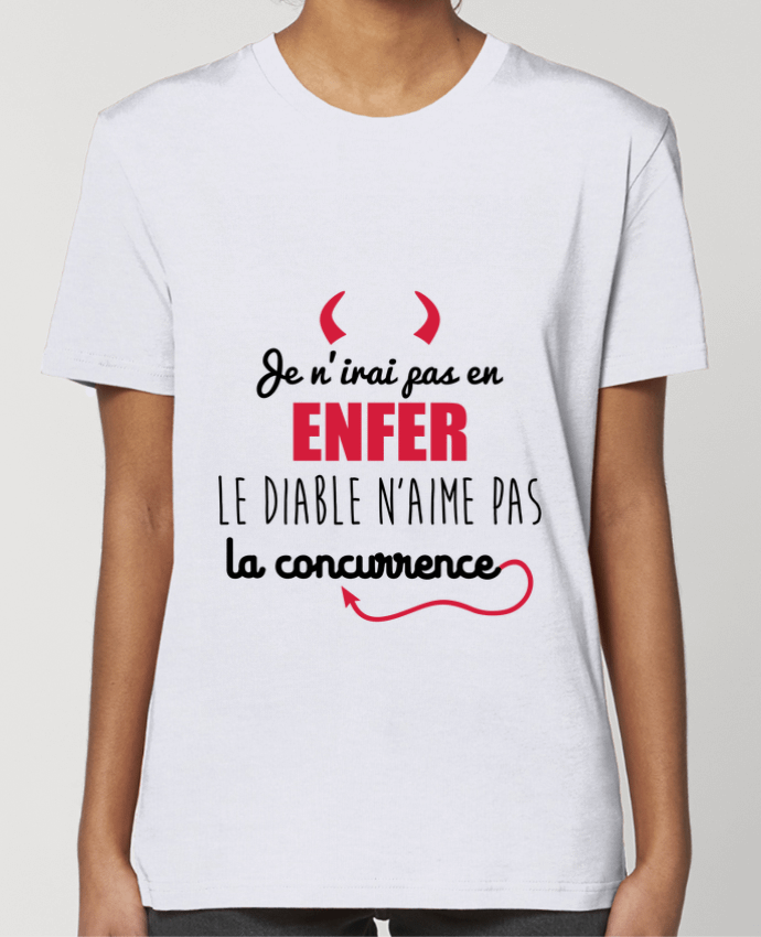 T-shirt Femme Je n'irai pas en enfer, le diable n'aime pas la concurrence par Benichan