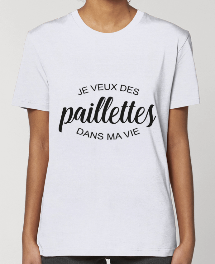 T-shirt Femme Je veux des paillettes dans ma vie par FRENCHUP-MAYO